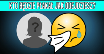 kto-bedzie-plakal-jak-odejdziesz