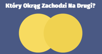 czy-potrafisz-stwierdzic-ktory-okrag-zachodzi-na-drugi-bez-popelnienia-bledu