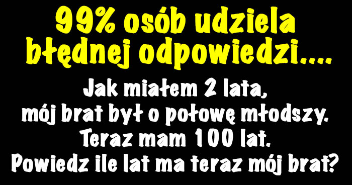 ile-lat-ma-moj-brat