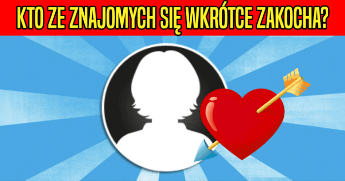 kto-ze-znajomych-sie-wkrotce-zakocha