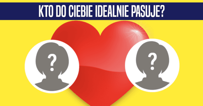 kto-do-ciebie-idealnie-pasuje