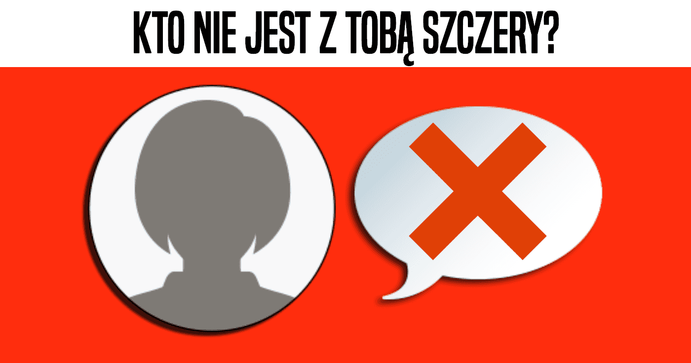 kto-nie-jest-z-toba-szczery