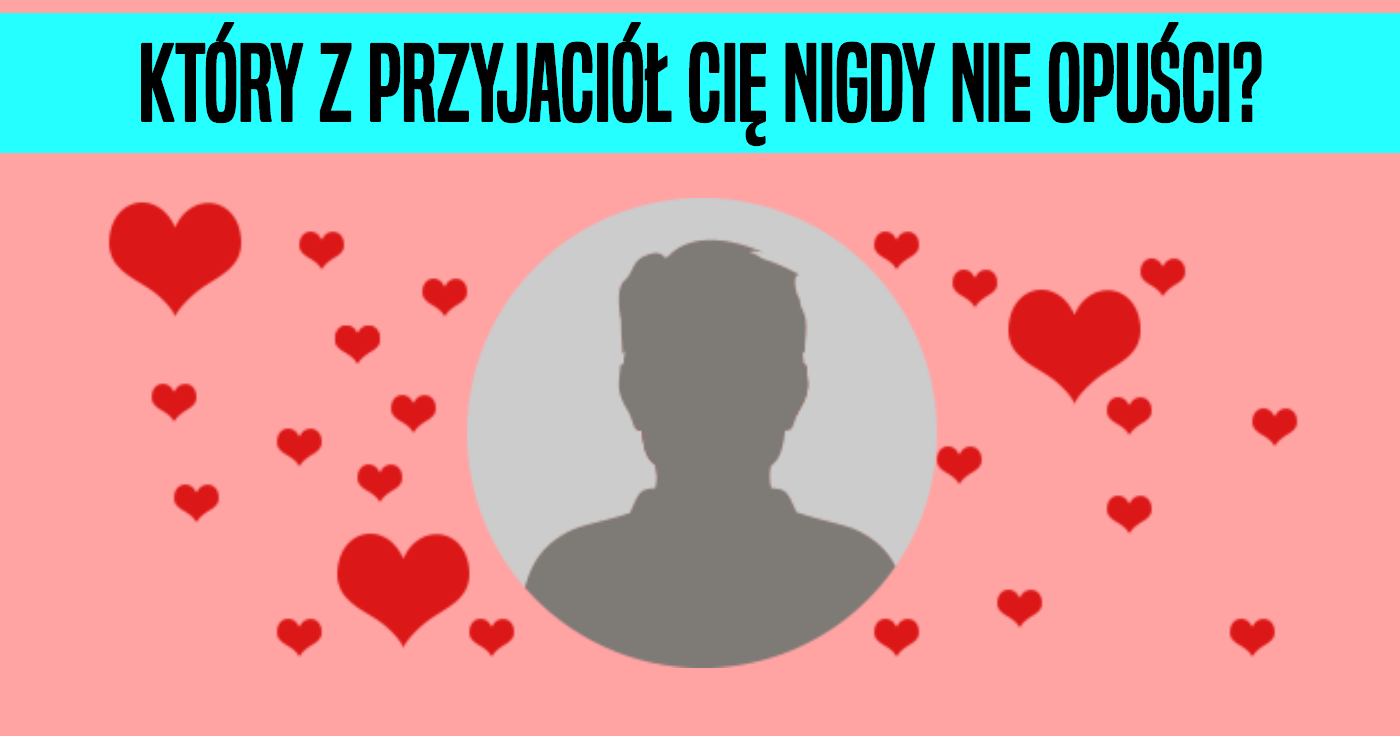 ktory-z-przyjaciol-cie-nigdy-nie-opusci